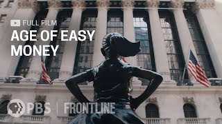 Age of Easy Money full documentary  FRONTLINE [upl. by Essex572]