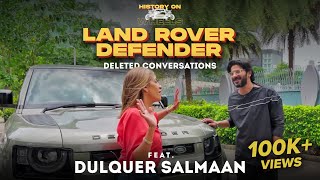 DELETED CONVERSATIONS  History on Wheels with Land Rover Defender ft Dulquer Salmaan  Renuka K [upl. by Marylinda]