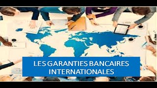 LES GARANTIES BANCAIRES INTERNATIONALES [upl. by Speroni138]