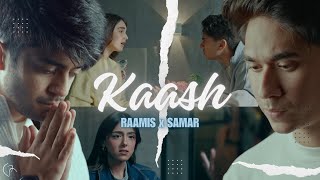 KAASH  RAAMIS x SAMAR JAFRI MUSIC VIDEO  her EP [upl. by Orrocos]