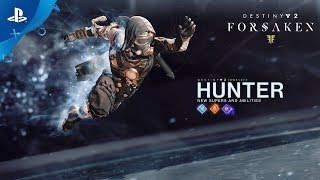 Destiny 2 Forsaken  New Hunter Supers and Abilities  PS4 [upl. by Kellene]