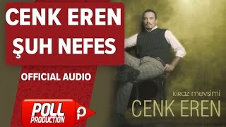 Cenk Eren  Şuh Nefes   Official Audio [upl. by Annelg143]