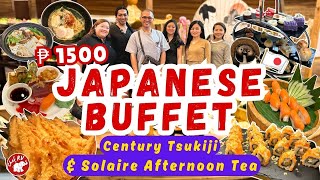 ₱1500 BUFFET AT CENTURY TSUKIJI amp AFTERNOON TEA IN SOLAIRE  TEAM CHEF RV [upl. by Mccormick585]