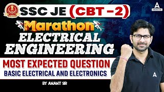 SSC JE 2024 CBT 2 Electrical Engineering Marathon  Basic Electrical and Electronics MCQ  ANANT SIR [upl. by Elletnahc]