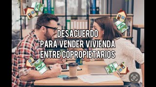 ¿Se puede vender una propiedad si un heredero o copropietario no quiere Herencia o copropiedad [upl. by Retsbew]