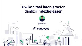 Webinar Easyvest  Uw kapitaal laten groeien dankzij indexbeleggen [upl. by Onaicnop]