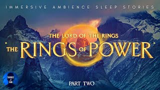 RINGS OF POWER🍃✨🧙‍♂️ Lord of the Rings Audiobook  ASMR Bedtime Story [upl. by Felicle]