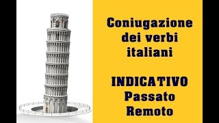 Coniugazione verbi italiani Passato Remoto [upl. by Sparkie]