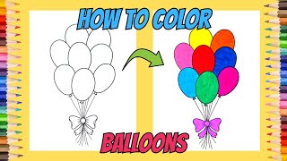 How to Color Balloons  Easy Coloring for Kids [upl. by Aimak]