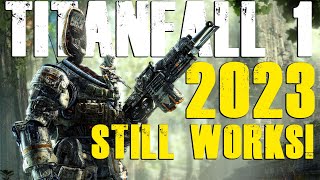 TITANFALL 1 in 2023 Still Works [upl. by Eniarda970]