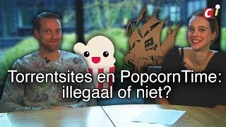 Torrentsites en Popcorn Time illegaal of niet [upl. by Ahtnamas]