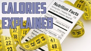 Calories Explained Everything You Should Know Easy to Understand [upl. by Ivon]