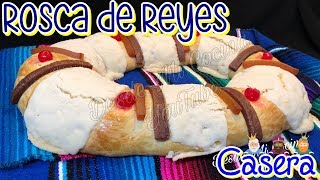 ROSCA DE REYES Casera Facil y Deliciosa  DESDE MI COCINA by Lizzy [upl. by Skolnik]