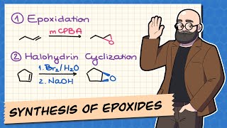 Synthesis of Epoxides via Epoxidation with mCPBA and Halohydrins [upl. by Aiyt496]