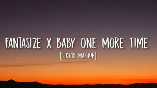 Fantasize x Baby One More Time Lyrics TikTok Mashup  Ariana Grande x Britney Spears [upl. by Melisent]