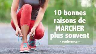 10 bonnes raisons de marcher plus souvent et 60 minutes pour te convaincre Conférence YouTube live [upl. by Aitnuahs]