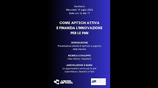 Webinar  quotCome ApiTech attiva e finanzia linnovazione per le pmiquot [upl. by Weisburgh]