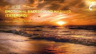 Emotional Background Nasheed Extended One Hour   Soothing Nasheed  Emotional Humming [upl. by Vilma]