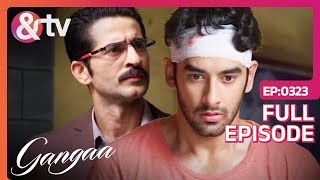 Niranjan बनकर आया Sagar के लिए एक मसीहा  Gangaa  Full Ep 323  andtvchannel [upl. by Brigid]