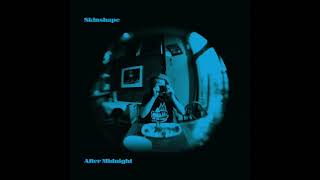 Skinshape  After Midnight Official Audio [upl. by Deragon]