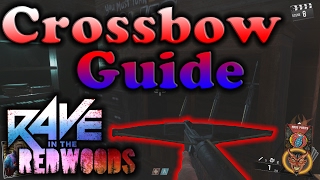 CROSSBOW GUIDE quotRAVE IN THE REDWOODSquot WONDER WEAPON TUTORIAL [upl. by Bethesda952]