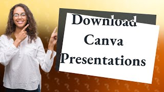 How do I download someone elses Canva presentation [upl. by Nedap]