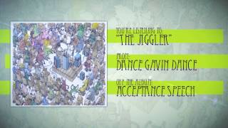 Dance Gavin Dance  The Jiggler [upl. by Graham112]