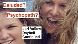 Lori Vallow Daybell Deluded or Psychopath Continued [upl. by Brenn]