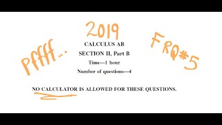 2019 AP Calculus AB Exam Problem FRQ 5 [upl. by Bert]