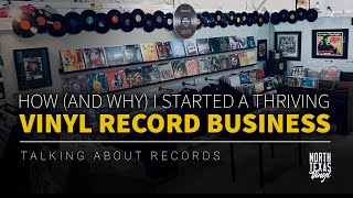 How and Why I Started a Thriving Vinyl Record Business  Talking About Records [upl. by Xylia941]