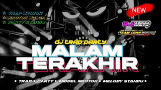 DJ MALAM TERAKHIR NROTOK NULOP‼️ PARTY MENGKANE YG KALIAN REQUEST‼️ [upl. by Yarod]