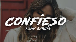 Kany García  Confieso LetraLyrics [upl. by Androw643]