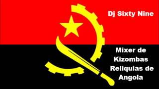 Dj Sixty Nine  Mixer de Kizombas Reliquias de Angola [upl. by Mccallum]