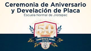 50 Aniversario de la Escuela Normal de Jilotepec [upl. by Akemak]