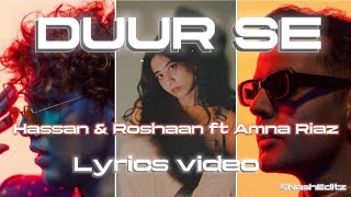 Hassan amp Roshaan  Duur Se ft  Amna Riaz   Official Lyrics Video [upl. by Aleda947]