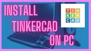 Install Tinkercad on PC  Simple 3D Design amp Electronics Setup Guide [upl. by Reyem837]