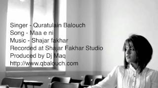 Quratulain Balouch QB Maa e ni Full Song [upl. by Diego]