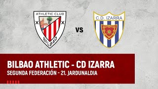 🔴 LIVE  Bilbao Athletic vs CD Izarra  2ª RFEF 202324 I J21 jardunaldia [upl. by Ellenrahs]