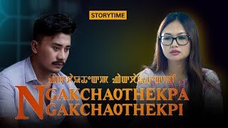 NGAKCHAOTHEKPA NGAKCHAOTHEKPI  STORYTIME [upl. by Eidnew]