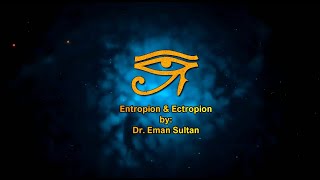 Entropion and Ectropion by Dr Eman Sultan  GOTHI MIOR Clinical Exams Guiding Course [upl. by Sundstrom]