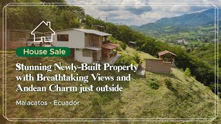 For Sale Stunning NewlyBuilt Property with Breathtaking Views  Malacatos Ecuador Real Estate [upl. by Yblocaj108]