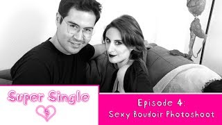 Super Single  Episode 4  Sexy Boudoir Photoshoot [upl. by Juditha630]