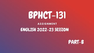 BPHCT131  FULL Solved Assignment  202223 SESSION  BSCG  PART B [upl. by Legra]