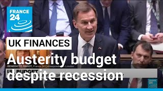 UK unveils austerity budget despite recession • FRANCE 24 English [upl. by Eibreh]