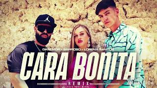 DANI MDR BARROSO LORENA SANTOS  CARA BONITA REMIX [upl. by Onaivatco]