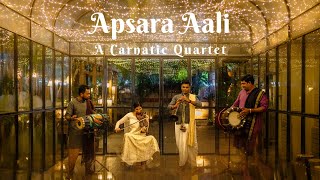 Apsara Aali  A Carnatic Quartet acarnaticquartet apsaraaali [upl. by Nalak]