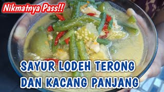 RESEP CARA MEMBUAT SAYUR LODEH TERONG KACANG PANJANG SEDERHANA [upl. by Laidlaw]