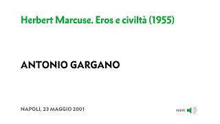 Antonio Gargano  Herbert Marcuse Eros e civiltà [upl. by Lekcar]