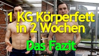 Der Test  1kg Fett in 2 Wochen  Das Fazit Extrem Lower Limit Diät [upl. by Leasia710]