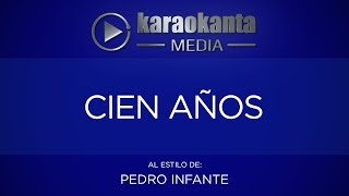 Karaokanta  Pedro Infante  Cien años [upl. by Eninahs319]